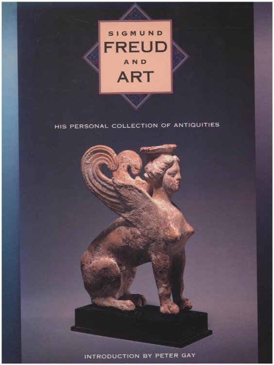 Image for Sigmund Freud and Art: His Personal Collection of Antiquities Sigmund Freud and Art: His Personal Collection of Antiquities