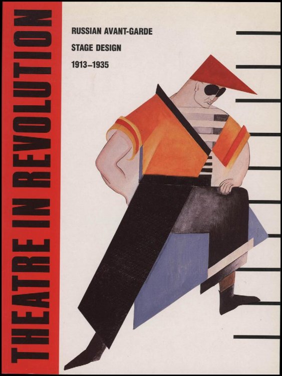 Image for Theatre in Revolution: Russian Avant-Garde Stage Design, 1913-1935 Theatre in Revolution: Russian Avant-Garde Stage Design, 1913-1935