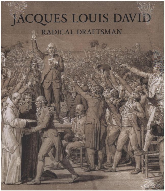 Image for Jacques Louis David: Radical Draftsman Jacques Louis David: Radical Draftsman