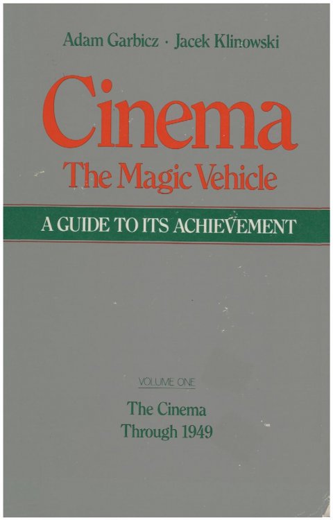 Cinema: The Magic Vehicle (Volume 1: The Cinema Through 1949)