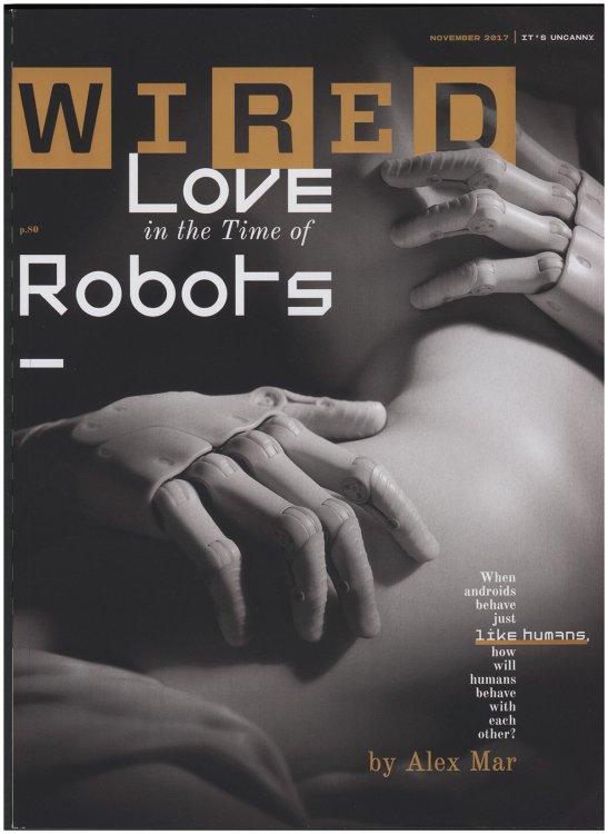 Image for Wired Magazine: November 2017: Love in the Time of Robots Wired Magazine: November 2017: Love in the Time of Robots