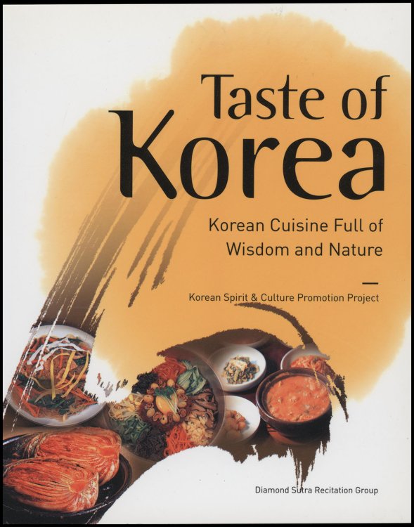 Image for Taste of Korea: Korean Cuisine Full of Wisdom and Nature Taste of Korea: Korean Cuisine Full of Wisdom and Nature