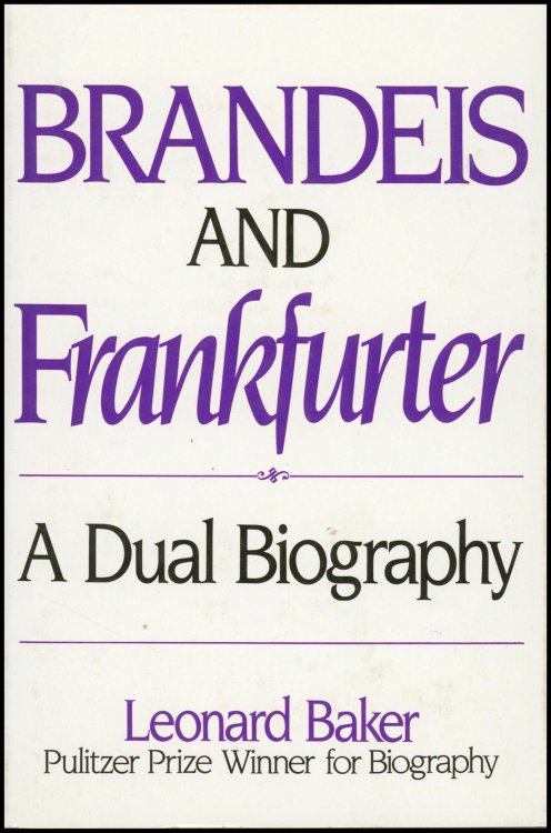 Image for Brandeis and Frankfurter: A Dual Biography Brandeis and Frankfurter: A Dual Biography