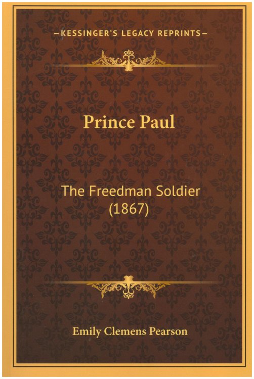 Image for Prince Paul: The Freedman Soldier (1867) Prince Paul: The Freedman Soldier (1867)