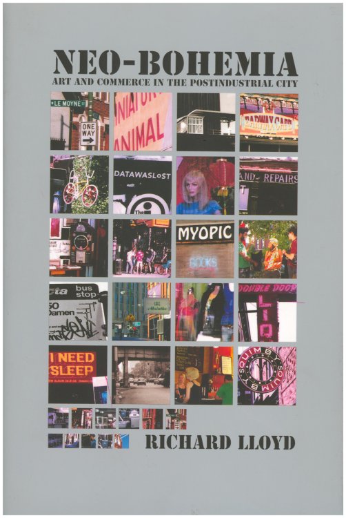 Image for Neo-Bohemia: Art and Commerce in the Postindustrial City Neo-Bohemia: Art and Commerce in the Postindustrial City