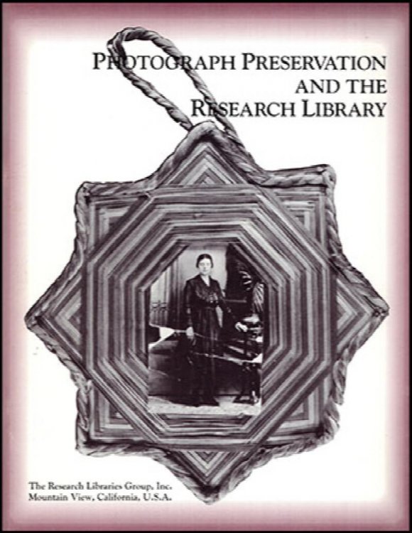 Image for Photograph Preservation and the Research Library Photograph Preservation and the Research Library