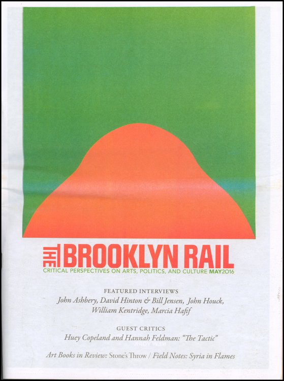Image for The Brooklyn Rail (May 2016): John Ashbery, William Kentridge, Marcia Hafif The Brooklyn Rail (May 2016): John Ashbery, William Kentridge, Marcia Hafif
