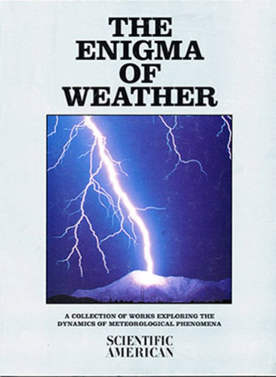 Image for The Enigma of Weather: A Collection of Works Exploring the Dynamics of Meteorological Phenomena The Enigma of Weather: A Collection of Works Exploring the Dynamics of Meteorological Phenomena