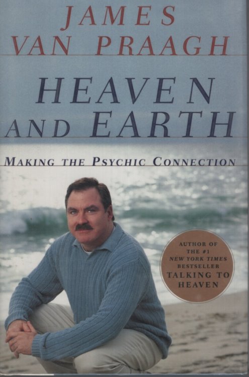 Heaven and Earth : Making the Psychic Connection