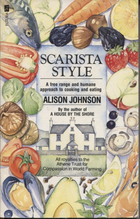 Image for Scarista Style : a Free Range and Humane Approach to Cooking and Eating Scarista Style : a Free Range and Humane Approach to Cooking and Eating