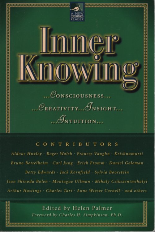 INNER KNOWING Consciousness, Creativity, Insight, and Intuition