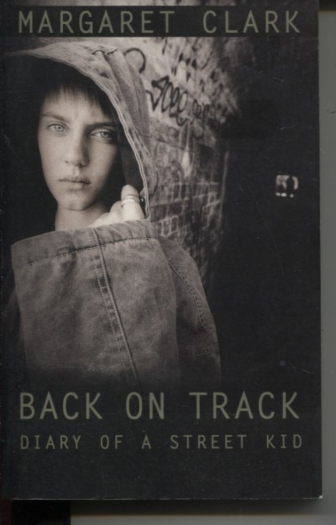 Back on Track : Diary of a Street Kid