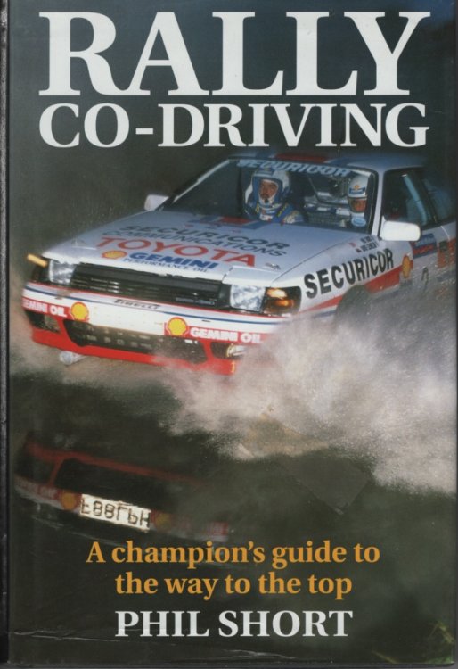 Image for Rally Co-Driving A Champion's Guide to the Way to the Top Rally Co-Driving A Champion's Guide to the Way to the Top