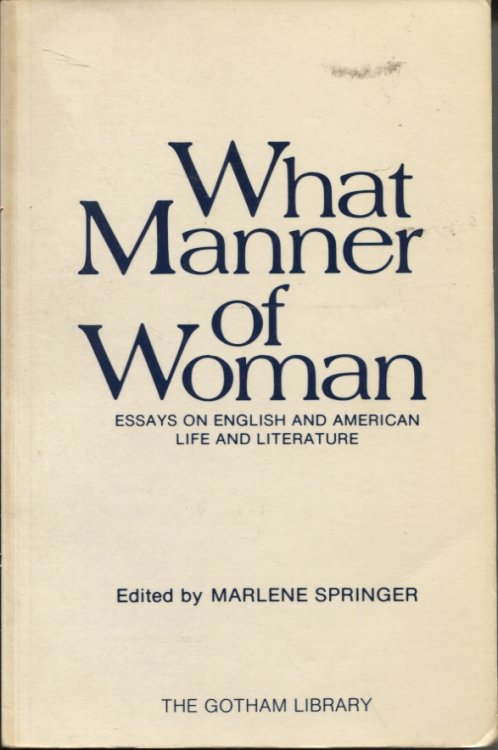 What Manner Of Woman Essays On English And American Life And Literature