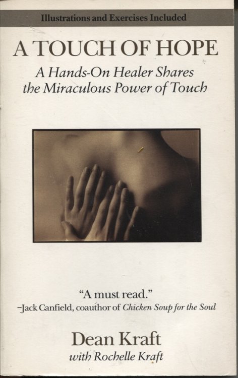 Image for A Touch of Hope: a Hands-On Healer Shares the Miraculous Power of Touch A Touch of Hope: a Hands-On Healer Shares the Miraculous Power of Touch