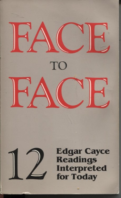 Image for Face To Face 12 Edgar Cayce Readings Interpreted For Today Face To Face 12 Edgar Cayce Readings Interpreted For Today