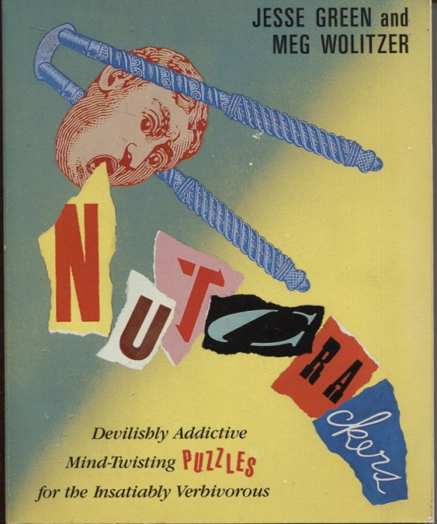 Image for NUTCRACKERS : DEVILISH ADDICTIVE MIND-TWISTING PUZZLES FOR THE INSATIABLY VERBIVOROUS NUTCRACKERS : DEVILISH ADDICTIVE MIND-TWISTING PUZZLES FOR THE INSATIABLY VERBIVOROUS