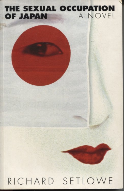 Image for THE SEXUAL OCCUPATION OF JAPAN : A NOVEL THE SEXUAL OCCUPATION OF JAPAN : A NOVEL