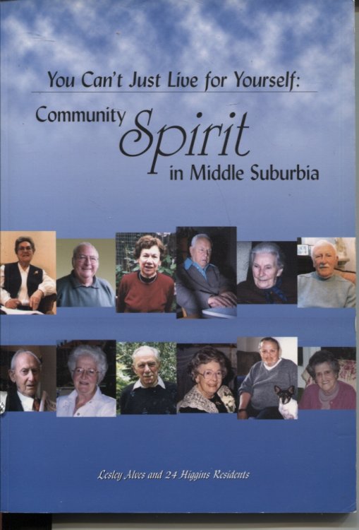 Image for you can't just live for yourself : community spirit in middle suburbia you can't just live for yourself : community spirit in middle suburbia