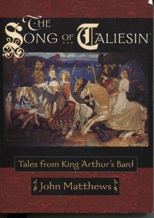 Image for THE SONG OF TALIESIN Tales from King Arthur's Bard THE SONG OF TALIESIN Tales from King Arthur's Bard