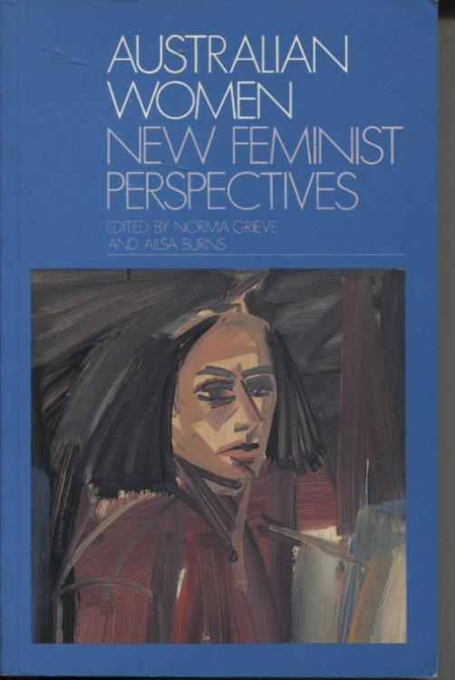 AUSTRALIAN WOMEN: NEW FEMINIST PERSPECTIVES