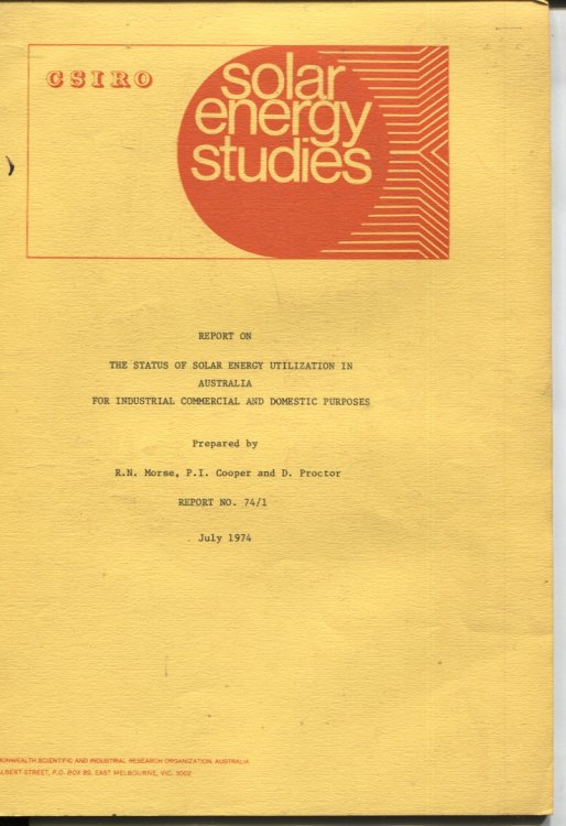 REPORT ON SOLAR ENERGY PRODUCTION IN AUSTRALIA FOR INDUSTRIAL COMMERCIAL AND DOMESTIC PURPOSES July 1974