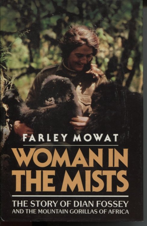 WOMAN IN THE MISTS : THE STORY OF DIAN FOSSEY