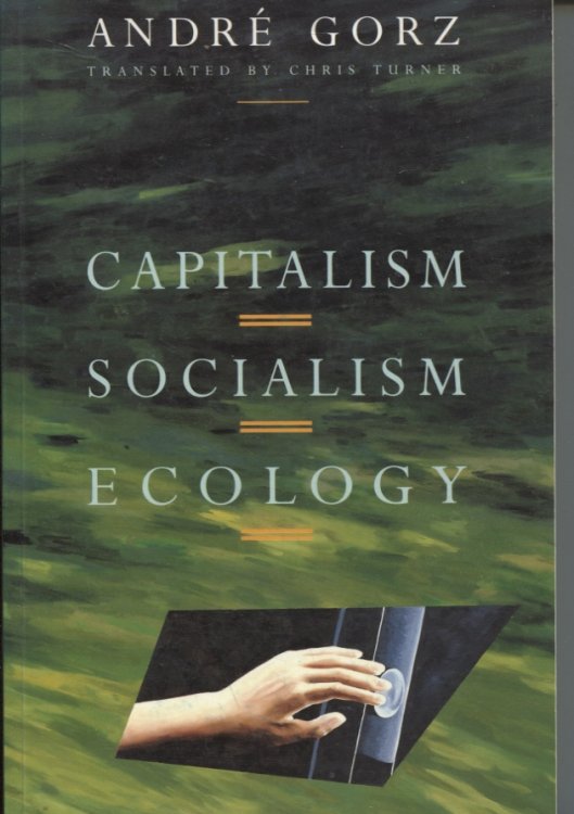 Capitalism, socialism, ecology Translated by Chris Turner