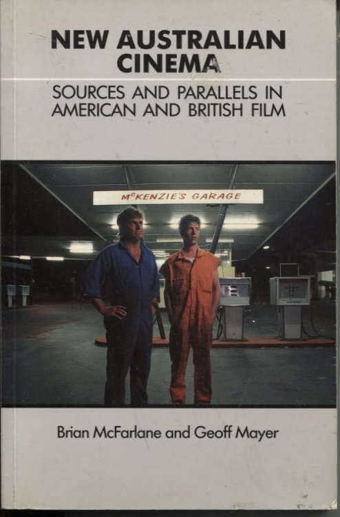 NEW AUSTRALIAN CINEMA: SOURCES AND PARALLELS IN AMERICAN AND BRITISH FILM