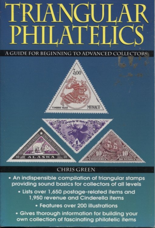 TRIANGULAR PHILATELICS: A GUIDE FOR BEGINNING AND ADVANCED COLLECTORS