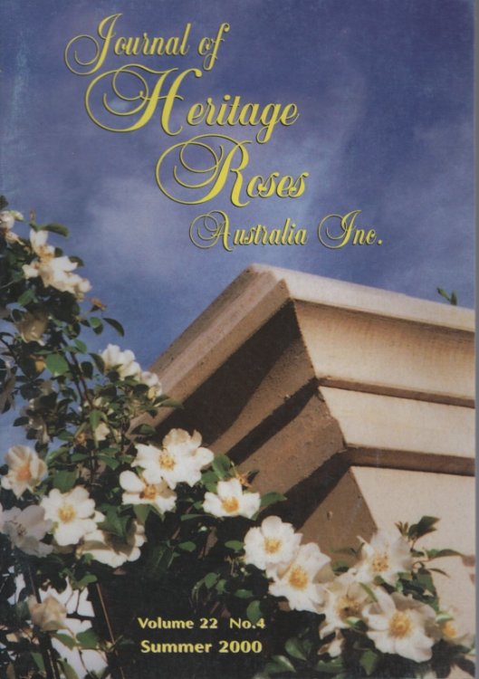 JOURNAL OF HERITAGE ROSES AUSTRALIA INC. VOLUME 22 NO 4 SUMMER 2000