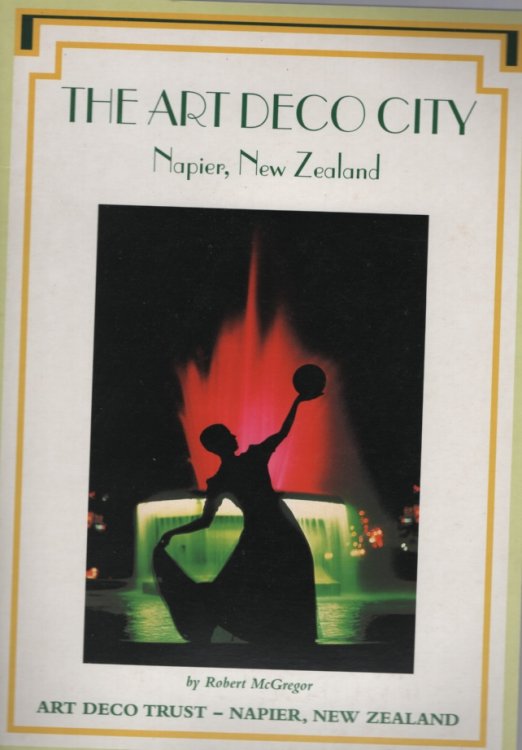 THE ART DECO CITY : NAPIER, NEW ZEALAND