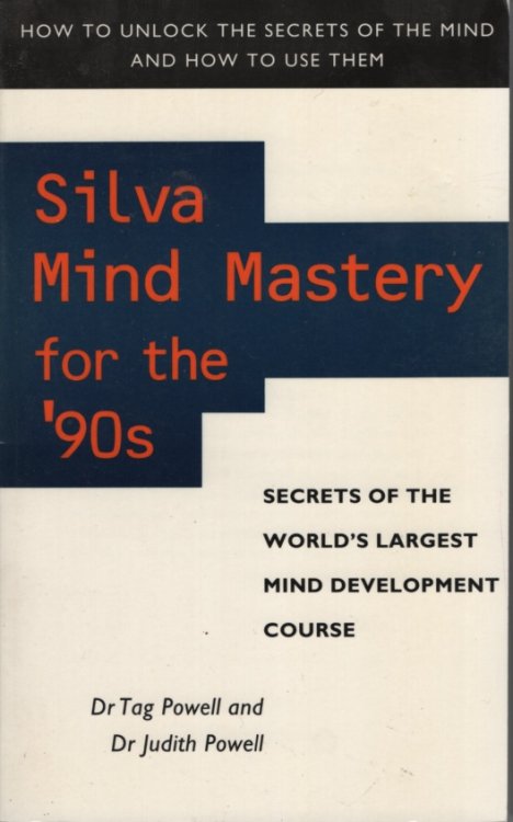 Image for Silva Mind Mastery for the 90s: Secrets of the World's Largest Mind Development Course Silva Mind Mastery for the 90s: Secrets of the World's Largest Mind Development Course