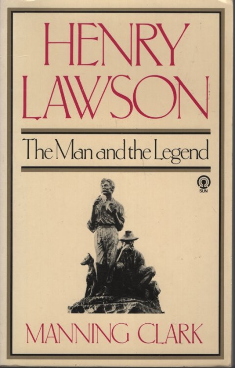 Image for HENRY LAWSON : THE MAN AND THE LEGEND HENRY LAWSON : THE MAN AND THE LEGEND