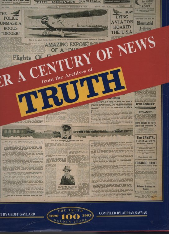 Image for OVER A CENTURY OF NEWS FROM THE ARCHIVES OF TRUTH 1899 - 1993. Text by Geoff Gaylard OVER A CENTURY OF NEWS FROM THE ARCHIVES OF TRUTH 1899 - 1993. Text by Geoff Gaylard