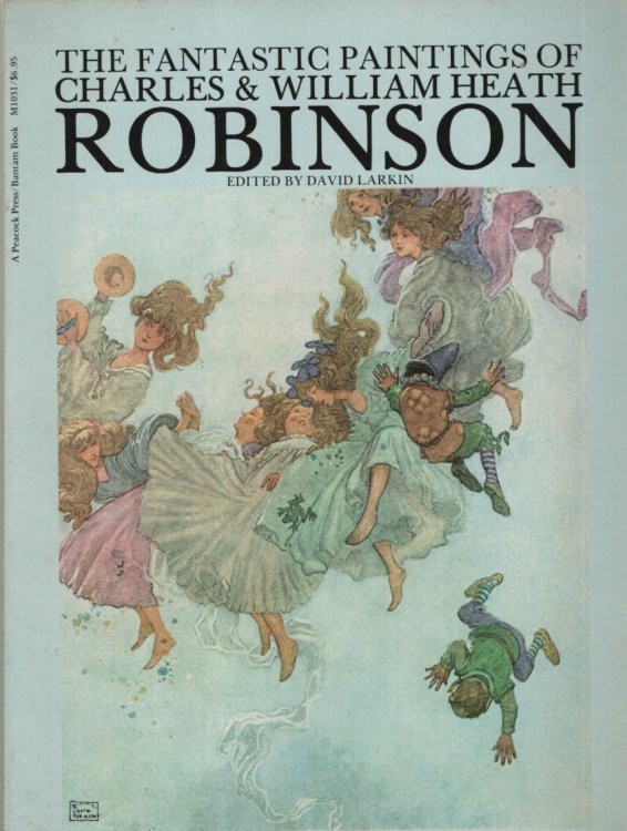THE FANTASTIC PAINTINGS OF CHARLES & WILLIAM HEATH ROBINSON