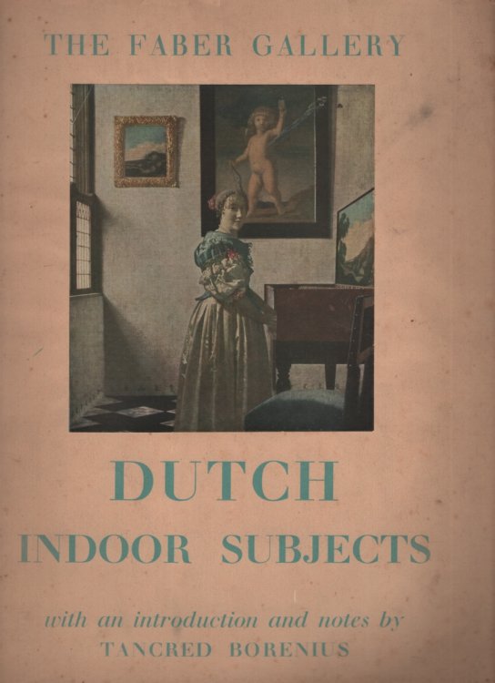 DUTCH INDOOR SUBJECTS Introduction and Notes by Tancred Borenius