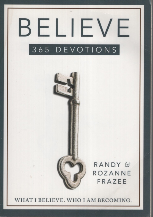 BELIEVE 365 Devotions What I Believe Who Am I Becoming