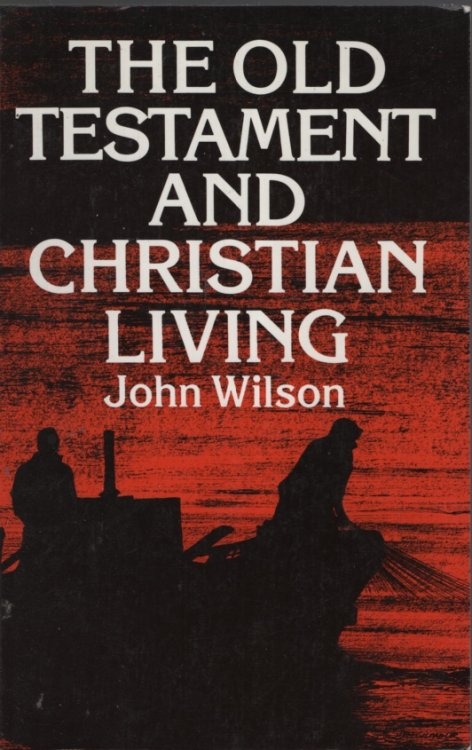 The Old Testament And Christian Living