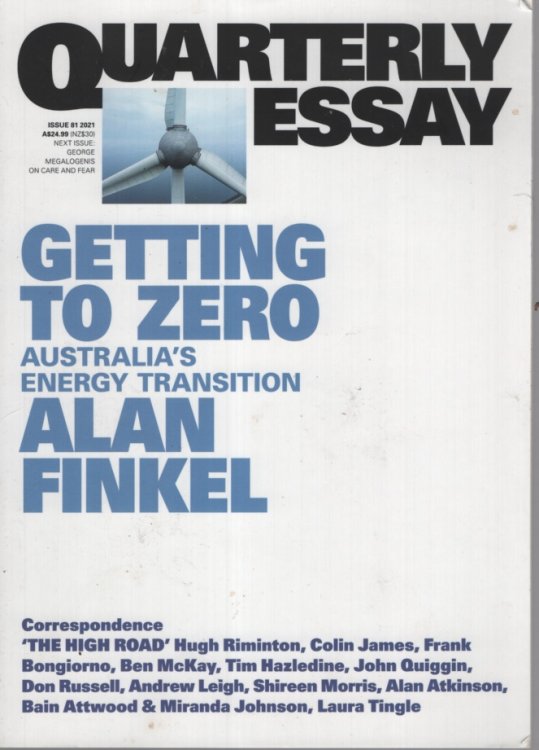 Getting to Zero Australia's Energy Transition. Quarterly Essay