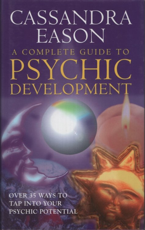 Image for A COMPLETE GUIDE TO PSYCHIC DEVELOPMENT A COMPLETE GUIDE TO PSYCHIC DEVELOPMENT