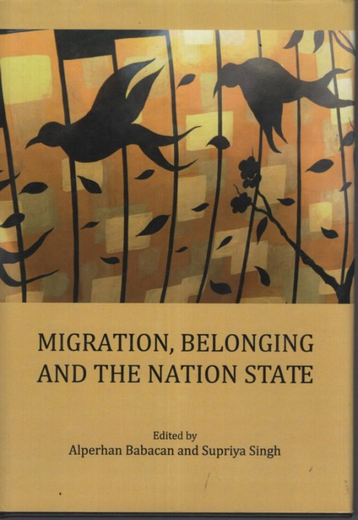 Image for MIGRATION, BELONGING AND THE NATION STATE MIGRATION, BELONGING AND THE NATION STATE