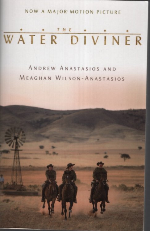 Image for THE WATER DIVINER Based on the Original Script by Andrew Knight and Andrew Anastasios THE WATER DIVINER Based on the Original Script by Andrew Knight and Andrew Anastasios