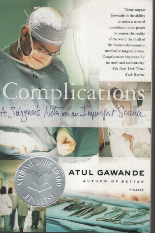 Image for COMPLICATIONS : A SURGEON'S NOTES ON AN IMPERFECT SCIENCE COMPLICATIONS : A SURGEON'S NOTES ON AN IMPERFECT SCIENCE
