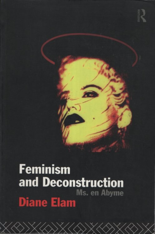 Image for Feminism and Deconstruction Feminism and Deconstruction