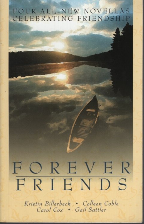 Image for FOREVER FRIENDS Four All-New Novellas Celebrating Friendship FOREVER FRIENDS Four All-New Novellas Celebrating Friendship