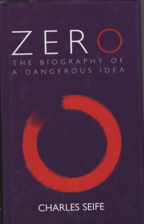 Image for Zero: The Biography of a Dangerous Idea Zero: The Biography of a Dangerous Idea