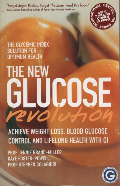 Image for THE NEW GLUCOSE REVOLUTION The Glycemic Index Solution for Optimum Health THE NEW GLUCOSE REVOLUTION The Glycemic Index Solution for Optimum Health