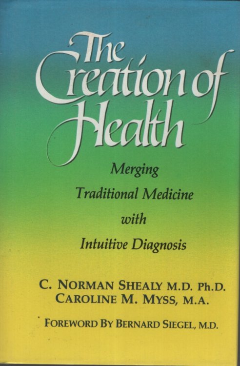 Image for Creation of Health: Merging Traditional Medicine With Intuitive Diagnosis Creation of Health: Merging Traditional Medicine With Intuitive Diagnosis
