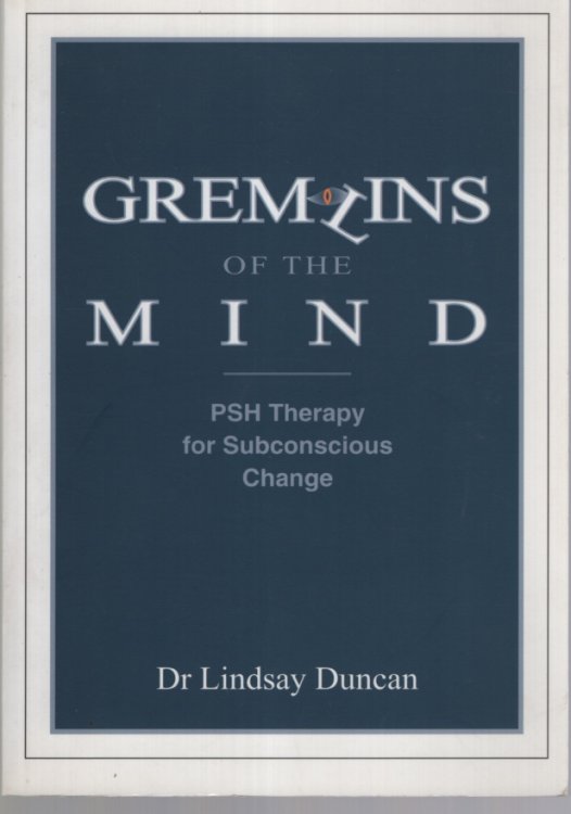 Image for Gremlins Of The Mind. Psh Therapy For Subconscious Change Gremlins Of The Mind. Psh Therapy For Subconscious Change